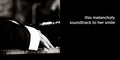this melancholy soundtrack to her smile | lost quotes #22: this melancholy soundtrack to her smile