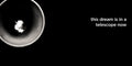 the dream is in a telescope now | lost quotes #27: the dream is in a telescope now