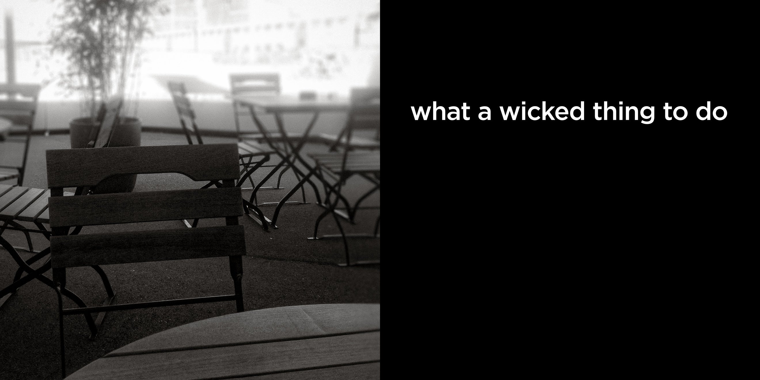 what a wicked thing to do | lost quotes #37: what a wicked thing to do