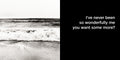 I've never been so wonderfully me you want some more? | lost quotes #42: I've never been so wonderfully me you want some more?